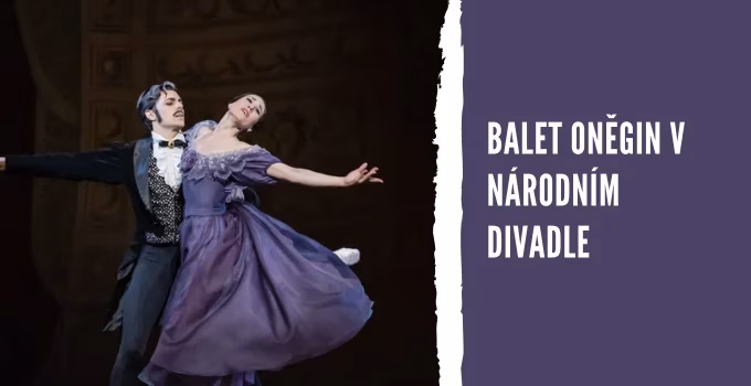 Balet Oněgin v Národním divadle
