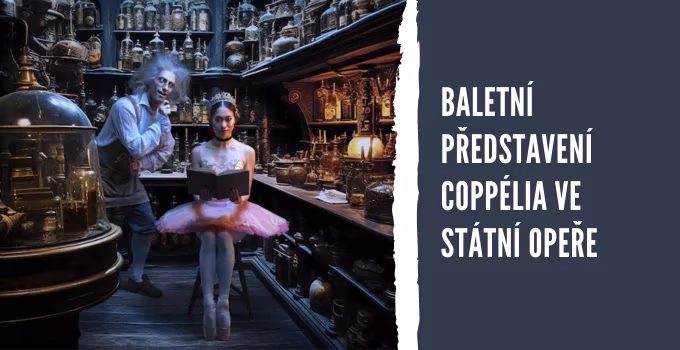 Baletní představení Coppélia ve Státní opeře