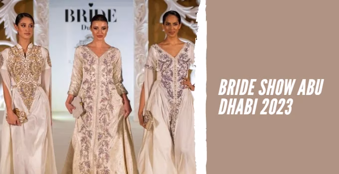 Bride show abu dhabi 2023