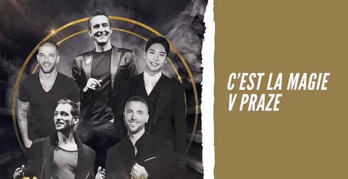 C’est la Magie v Praze. Nejlepší iluzionisté světa v nové show!