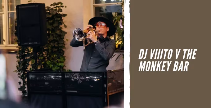 DJ VIIITO v The Monkey Bar