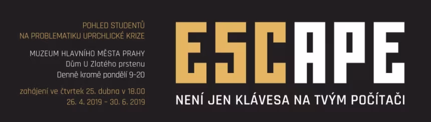 Escape. Není jen klávesa na tvým počítači / Výstava v Domě u Zlatého Prstenu