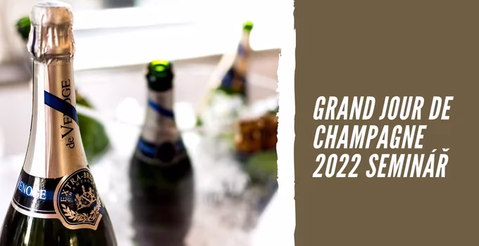 Grand Jour de Champagne 2022 SEMINÁŘ