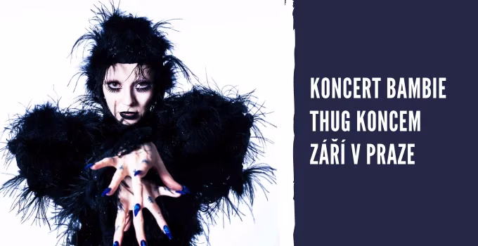 Koncert Bambie Thug koncem září v Praze