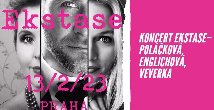Koncert EKSTASE– Poláčková, Englichová, Veverka