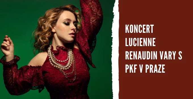 Koncert Lucienne Renaudin Vary s PKF v Praze