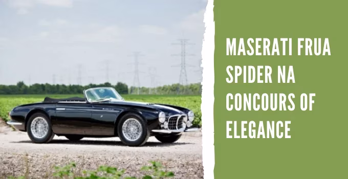 Maserati Frua Spider poprvé na Concours of Elegance