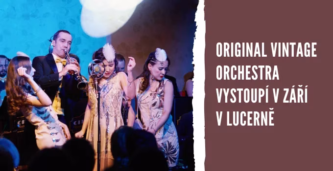 Original Vintage Orchestra vystoupí v Lucerně