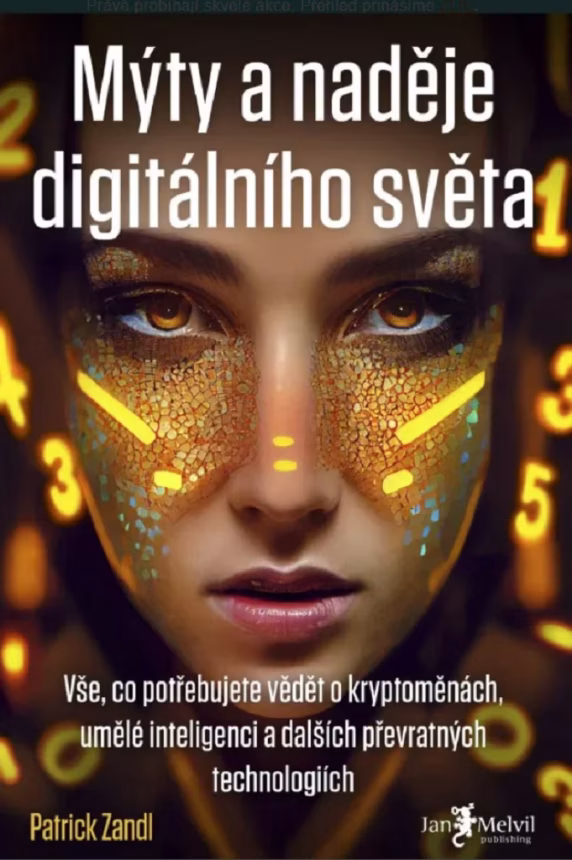 Mýty a naděje digitálního světa - Vše, co potřebujete vědět o kryptoměnách, umělé intelige | brand photo