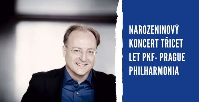 Narozeninový koncert třicet let PKF- Prague Philharmonia