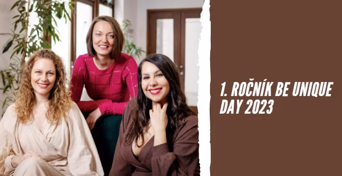 Nenechte si ujít první ročník BE UNIQUE DAY 2023