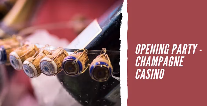 Opening Party - Champagne Casino