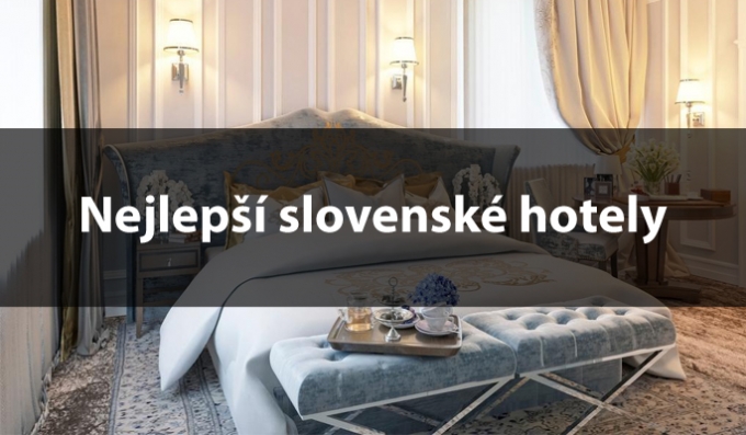 Nejlepší slovenské hotely