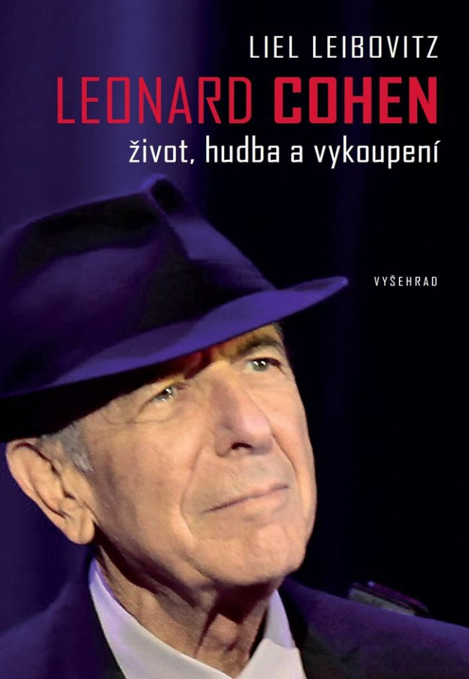 KNIŽNÍ TIP Z NAKLADATELSTVÍ VYŠEHRAD: LIEL LIEBOVITZ - LEONARD COHEN Official Press Release