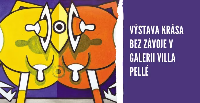 Výstava Krása bez závoje v Galerii Villa Pellé