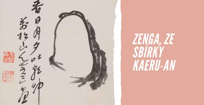 ZENGA ⁠–⁠ japonské zenové obrazy ze sbírky Kaeru-an